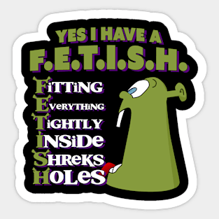 Yes I Have a Hole Fetish Sticker